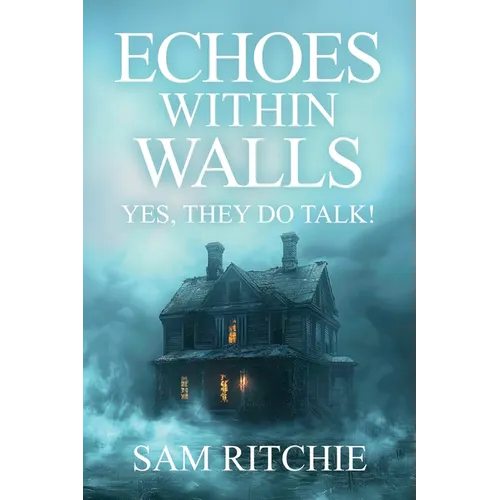 Echoes Within Walls: Yes, they do talk! - Paperback