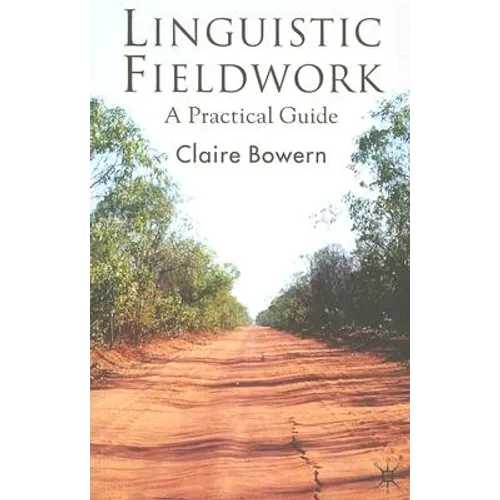 Linguistic Fieldwork: A Practical Guide - Paperback