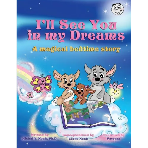 I'll See You In My Dreams a magical bedtime story: Multi-Award-Winning Book and Recipient of the International Impact Book Award. - Paperback
