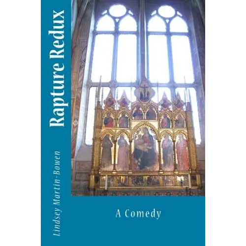 Rapture Redux: A Comedy - Paperback