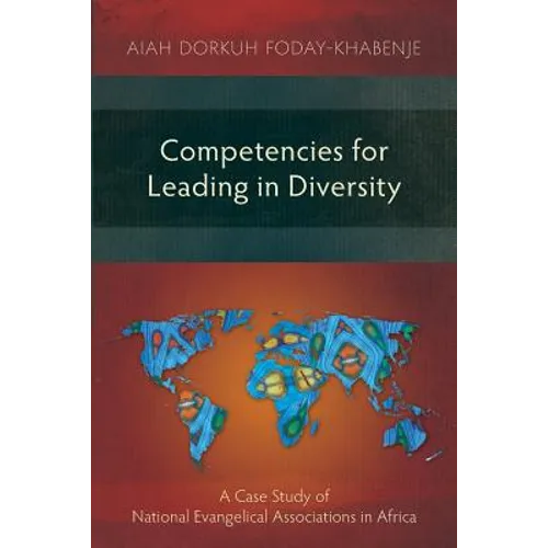 Competencies for Leading in Diversity: A Case Study of National Evangelical Associations in Africa - Paperback
