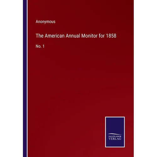 The American Annual Monitor for 1858: No. 1 - Paperback