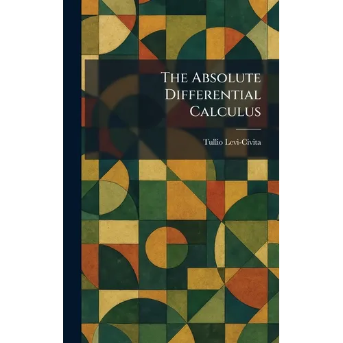 The Absolute Differential Calculus - Hardcover