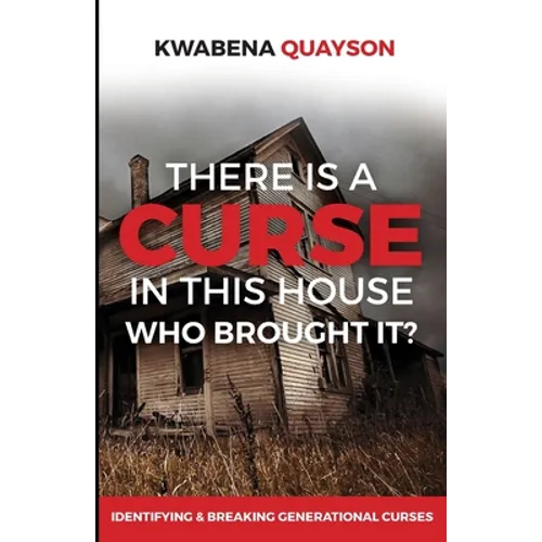 There is a Curse in this house: Who brought it? - Paperback