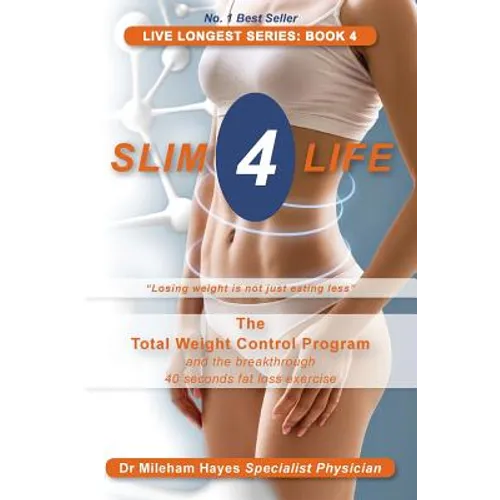 Live Longest Series: Book 4: Slim 4 Life - Paperback