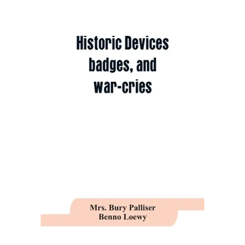 Historic devices, badges, and war-cries - Paperback