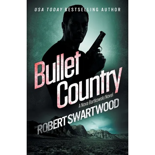 Bullet Country: A Nova Bartkowski Novel - Paperback