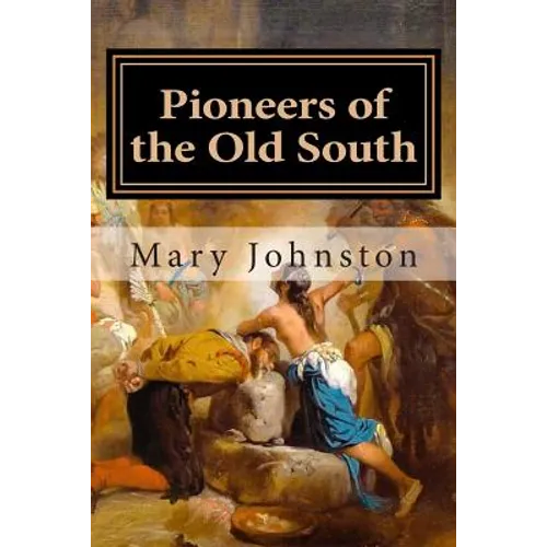 Pioneers of the Old South - Paperback