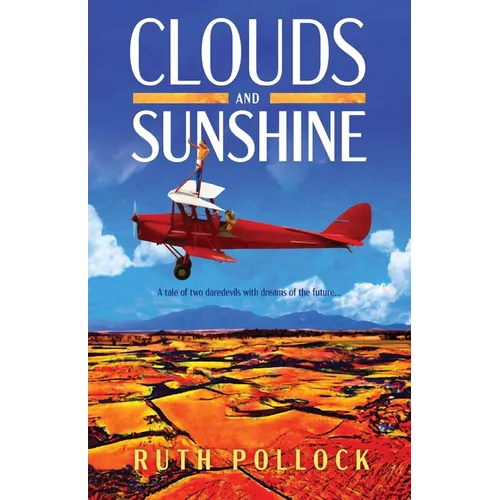 Clouds and Sunshine: A tale of two daredevils with dreams of the future - Paperback