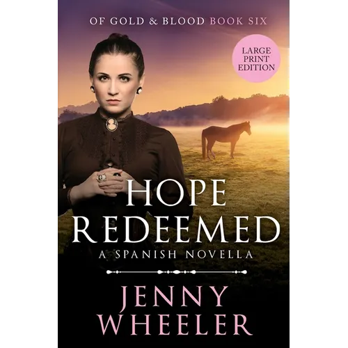 Hope Redeemed, Large Print Edition #6 Of Gold & Blood - Paperback