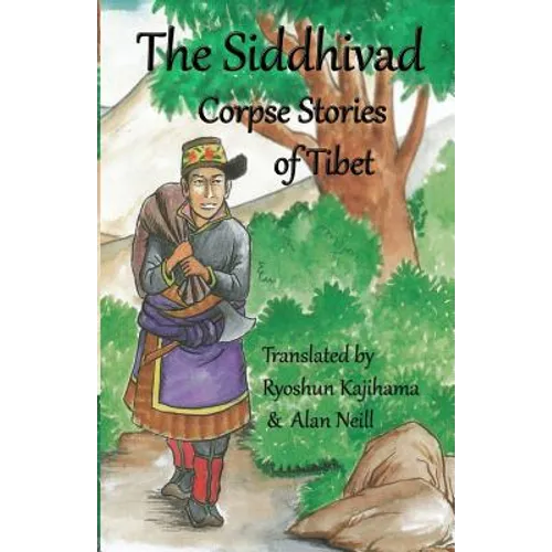 The Siddhivad Corpse Stories of Tibet - Paperback