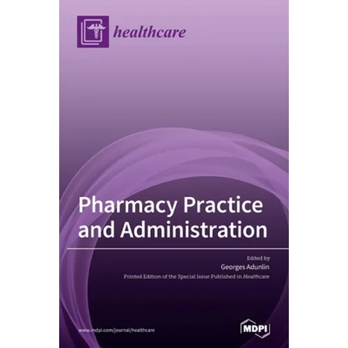 Pharmacy Practice and Administration - Hardcover