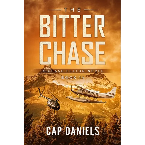 The Bitter Chase: A Chase Fulton Novel - Paperback