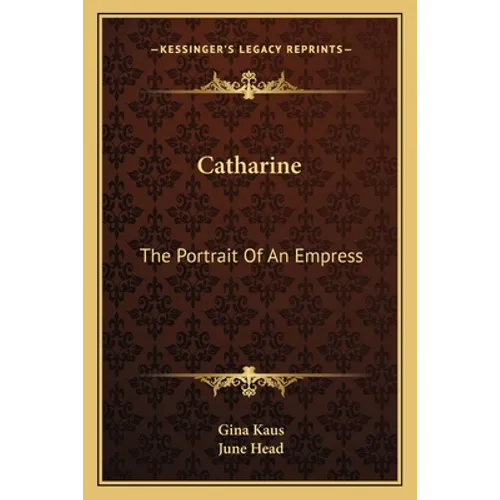 Catharine: The Portrait Of An Empress - Paperback