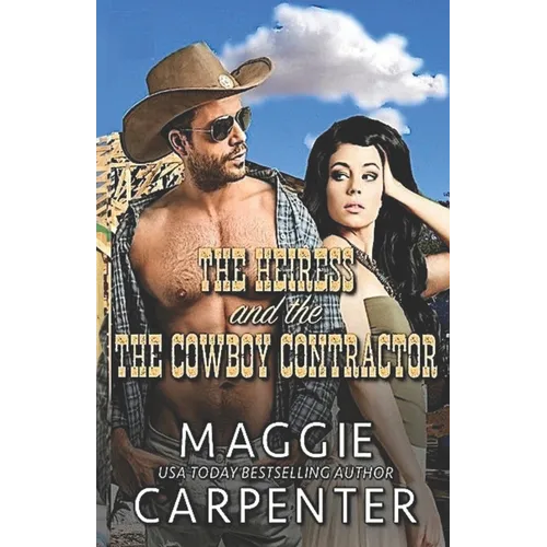 The Heiress and The Cowboy Contractor - Paperback