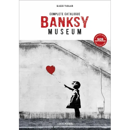 Banksy Museum: Complete Catalogue - Paperback