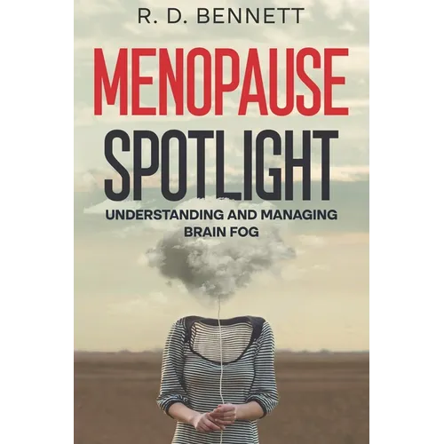 Menopause Spotlight: Understanding and Managing Brain Fog - Paperback
