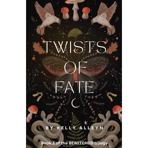 Twists of Fate: Book 3 of the Bewitched trilogy - Paperback