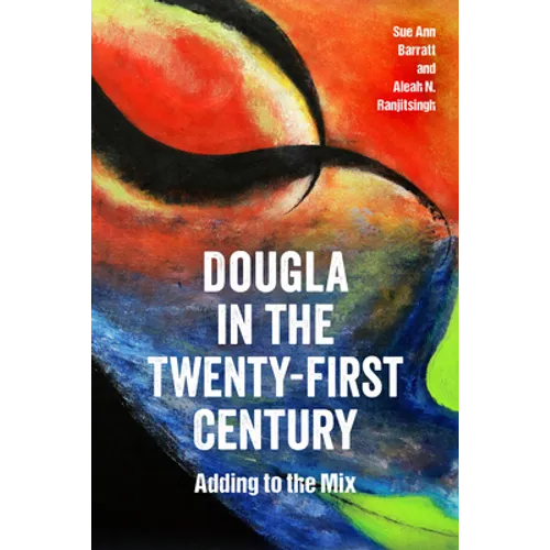 Dougla in the Twenty-First Century: Adding to the Mix - Paperback
