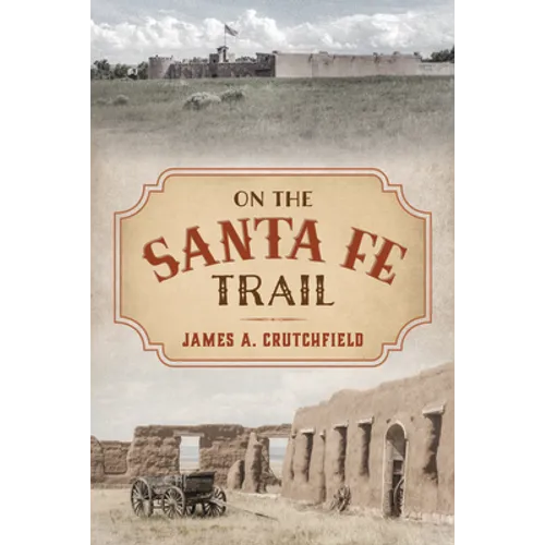 On the Santa Fe Trail - Paperback