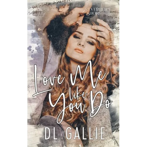 Love Me Like You Do (SIlverbell Shore) - Paperback
