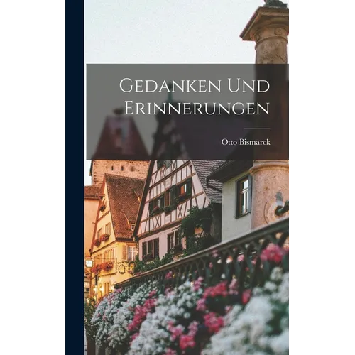 Gedanken und Erinnerungen - Hardcover