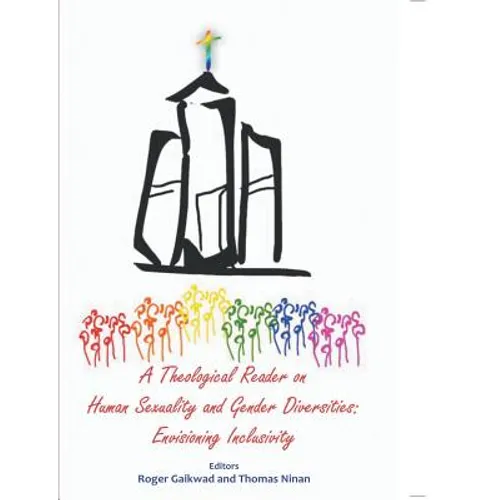 A Theological Reader on Human Sexuality and Gender Diversities: Envisioning Inclusivity - Paperback