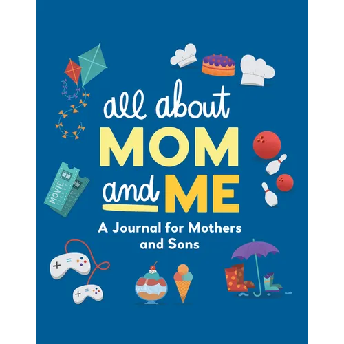 All about Mom and Me: A Journal for Mothers and Sons - Hardcover