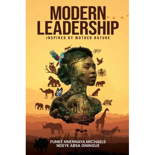 Modern Leadership: Inspired by Mother Nature