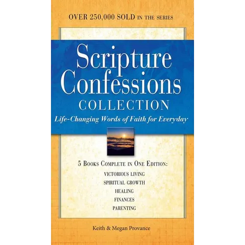 Scripture Confessions Collection: Life-changing Words of Faith for Everyday - Hardcover