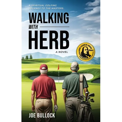 Walking with Herb: A Spiritual Golfing Journey to the Masters