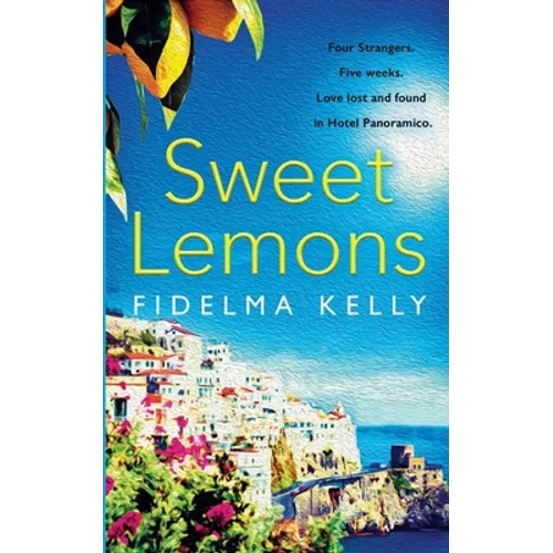 Sweet Lemons: A tale of relationships under the sultry Sicilian sun. - Paperback