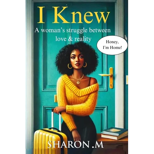I Knew: A woman's struggle between love & reality - Paperback