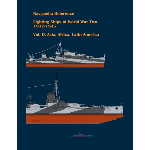 Fighting ships of World War Two 1937 - 1945. Volume IX. Asia, Africa, Latin America. - Paperback
