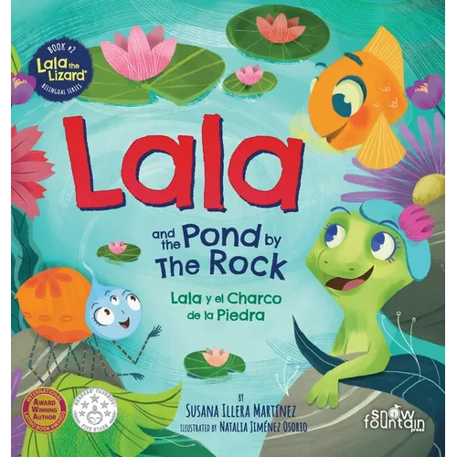 Lala and the Pond by The Rock: Lala y el Charco de la Piedra - Hardcover