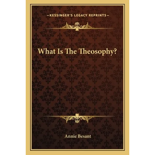 What Is The Theosophy? - Paperback