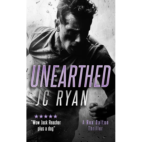 Unearthed: A Rex Dalton Thriller - Paperback