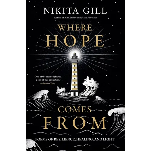 Where Hope Comes from: Poems of Resilience, Healing, and Light - Paperback
