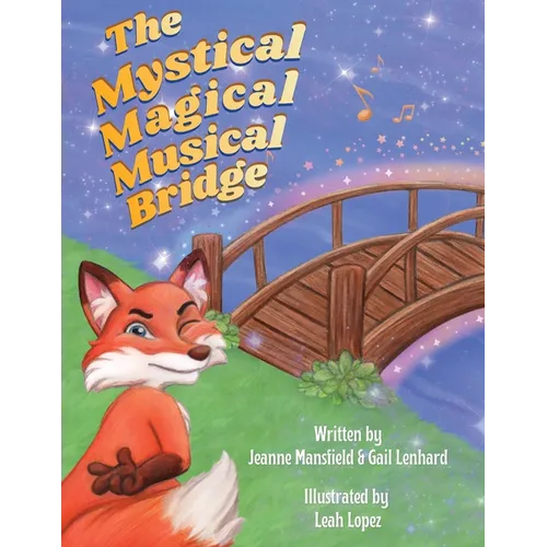 The Mystical, Magical, Musical Bridge - Paperback