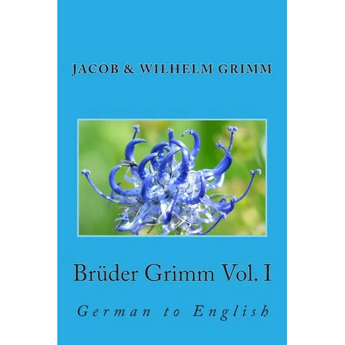 Brüder Grimm Vol. I: German to English - Paperback
