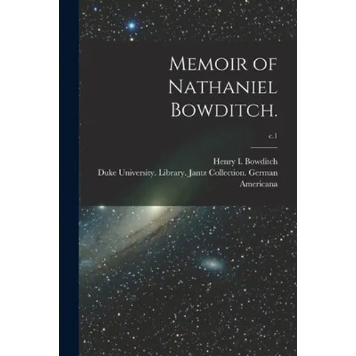 Memoir of Nathaniel Bowditch.; c.1 - Paperback