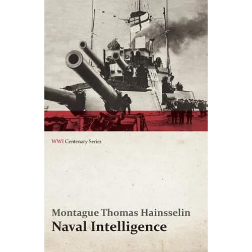 Naval Intelligence (WWI Centenary Series) - Paperback