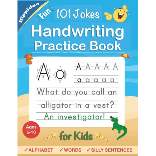 Handwriting Practice Book for Kids Ages 6-8: Printing workbook for Grades 1, 2 & 3, Learn to Trace Alphabet Letters and Numbers 1-100, Sight Words, 10 - Paperback