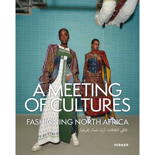 A Meeting of Cultures: Fashioning North Africa