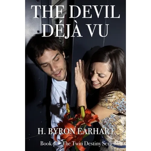 The Devil Déjà Vu: Book Four of the Twin Destiny Series - Paperback