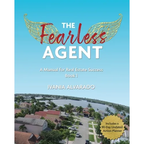 The Fearless Agent: A Manual for Real Estate Success - Paperback