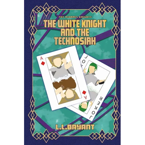 The Neonnis Knights: The White Knight and the Technosiah - Paperback