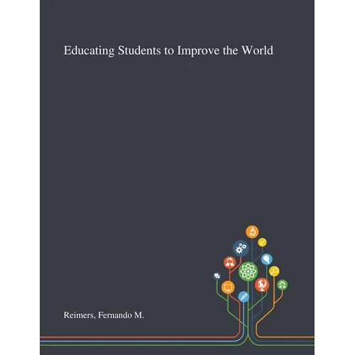 Educating Students to Improve the World - Paperback