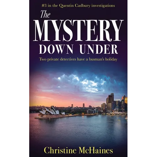 The Mystery Down Under: Two private detectives have a busman's holiday - Paperback