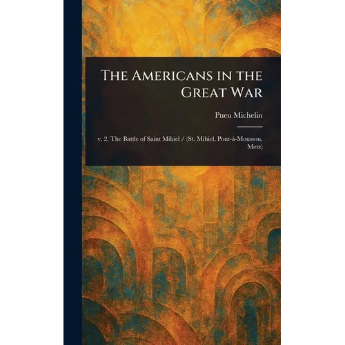 The Americans in the Great War - Hardcover